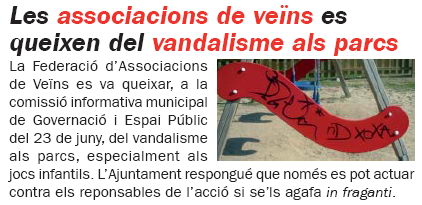 Notícia publicada al número 59 (Juliol de 2008) de la publicació L'Eramprunyà sobre les queixes veïnals del vandalismes als parcs de Gavà